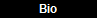 Bio